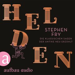 Helden - Die klassischen Sagen der Antike neu erzählt (MP3-Download) - Fry, Stephen