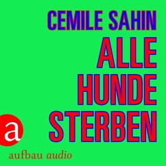 Alle Hunde sterben (MP3-Download) - Sahin, Cemile