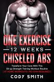 One Exercise, 12 Weeks, Chiseled Abs: Transform Your Core With This Sit-up Strength Training Workout Routine   at Home Workouts   No Gym Required   (eBook, ePUB)