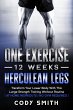 One Exercise, 12 Weeks, Herculean Legs:... - Bild 1