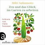 Zen und das Glück, im Garten zu arbeiten (MP3-Download)