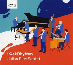 I Got Rhythm - Julian Bliss Septet