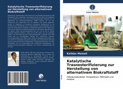 Katalytische Trasnesterifizierung zur Herstellung von alternativem Biokraftstoff - Mainali, Kalidas