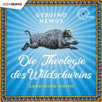 Die Theologie des Wildschweins / Sardinien-Krimi Bd.1 (MP3-Download)