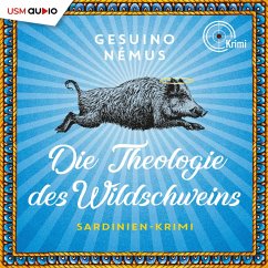 Die Theologie des Wildschweins / Sardinien-Krimi Bd.1 (MP3-Download) - Némus, Gesuino