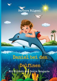 Daniel bei den Delfinen - Bilgoni, Barbara
