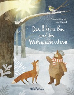 Der kleine Bär und der Weihnachtsstern - Geschenkbuchausgabe - Schneider, Antonie