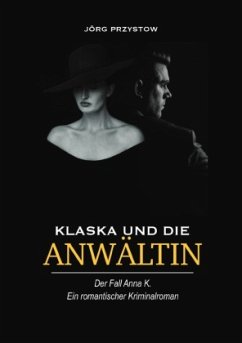 Klaska und die Anwältin - Przystow, Jörg