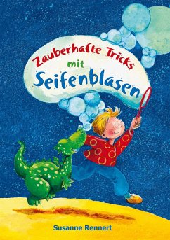 Zauberhafte Tricks mit Seifenblasen - Rennert, Susanne
