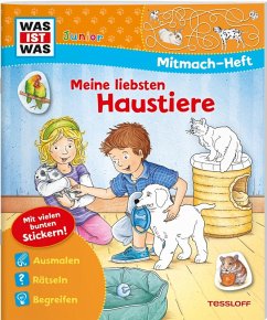 WAS IST WAS Junior Mitmach-Heft Meine liebsten Haustiere - Marti, Tatjana