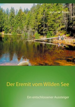 Der Eremit vom Wilden See - Braun, Walter W.