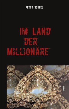 Im Land der Millionäre - Scheel, Peter