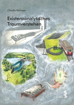 Existenzanalytisches Traumverstehen - Reitinger, Claudia