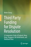 Third Party Funding for Dispute Resolution (eBook, PDF)