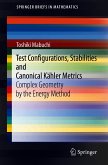 Test Configurations, Stabilities and Canonical Kähler Metrics (eBook, PDF)