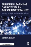 Building Learning Capacity in an Age of Uncertainty (eBook, ePUB)