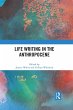 Life Writing in the Anthropocene... - Bild 1