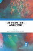 Life Writing in the Anthropocene (eBook, PDF)