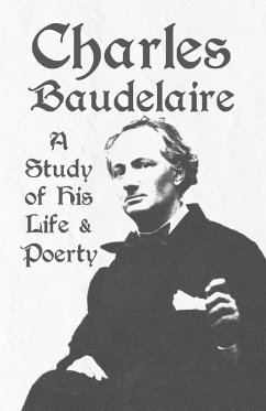 Cover Charles Baudelaire - A Study of His Life and Poetry (eBook, ePUB)