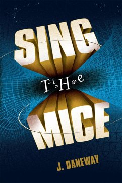 Sing the Mice (eBook, ePUB) - Daneway, J.