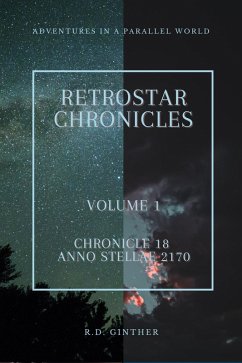 Anno Stellae 2170 (RetroStar Chronicles, #1) (eBook, ePUB) - Ginther, R. D.