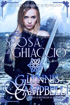 La sposa di ghiaccio (Le figlie guerriere di Rivenloch, #2) (eBook, ePUB) - Campbell, Glynnis; Pavan, Ernesto