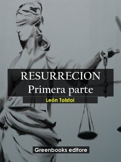 Resurrecion. Primera parte (eBook, ePUB) - Tolstoi, León