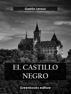 El castillo negro (eBook, ePUB) - Leroux, Gastón