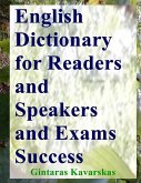 English Dictionary for Readers and Speakers and Exams Success (eBook, ePUB) English Dictionary for Readers and Speakers and Exams Success (eBook, ePUB)