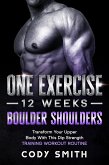 One Exercise, 12 Weeks, Boulder Shoulders: Transform Your Upper Body With This Dip Strength Training Workout Routine (eBook, ePUB)
