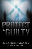 Protect The Guilty (eBook, ePUB)