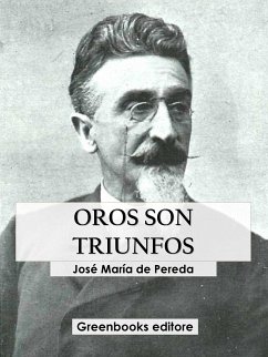 Oros son triunfos (eBook, ePUB) - María de Pereda, José