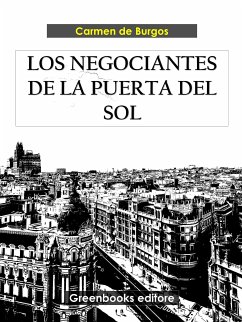 Los negociantes de la puerta del sol (eBook, ePUB) - de Burgos, Carmen