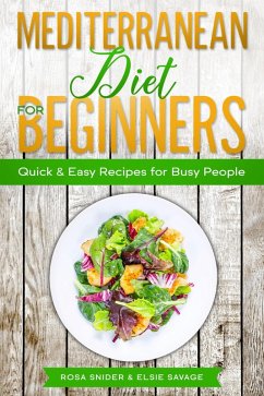 Cover Mediterranean Diet for Beginners: Quick & Easy Recipes for Busy People (eBook, ePUB)