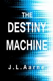 The Destiny Machine (eBook, ePUB)