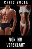 Von ihm versklavt (eBook, ePUB)