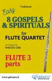 Flute 3 part of &quote;8 Gospels & Spirituals&quote; for Flute quartet (fixed-layout eBook, ePUB)