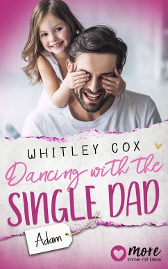 Dancing with the Single Dad - Adam / Single Dads of Seattle Bd.2 (eBook, ePUB) - Cox, Whitley