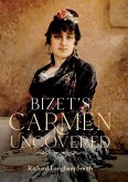 Bizet's Carmen Uncovered (eBook, ePUB)