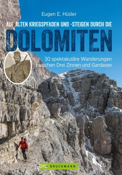 Auf alten Kriegspfaden und -steigen durch die Dolomiten (eBook, ePUB) - Hüsler, Eugen E.