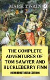 The Complete Adventures of Tom Sawyer and Huckleberry Finn (New Illustrated Edition) (eBook, ePUB)