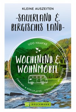 Wochenend und Wohnmobil - Kleine Auszeiten Sauerland & Bergisches Land (eBook, ePUB) - Haafke, Udo