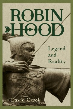 Robin Hood: Legend and Reality (eBook, ePUB) - Crook, David