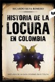 Historia de la locura en Colombia (eBook, ePUB)