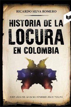 Historia de la locura en Colombia (eBook, ePUB) - Silva Moreno, Ricardo