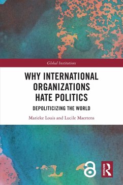 Cover Why International Organizations Hate Politics (eBook, ePUB)