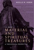 J. S. Bach's Material and Spiritual Treasures (eBook, ePUB)