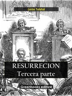 Resurreccion. Tercera parte (eBook, ePUB) - Tolstoi, León