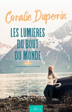 Les lumières du bout du monde - Tome 2 (eBook, ePUB) - Duperrin, Coralie