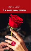 La rose inaccessible (eBook, ePUB)